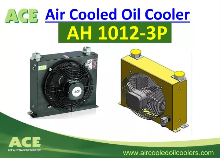 Ppt Ace Air Cooled Oil Cooler Ah P Powerpoint Presentation