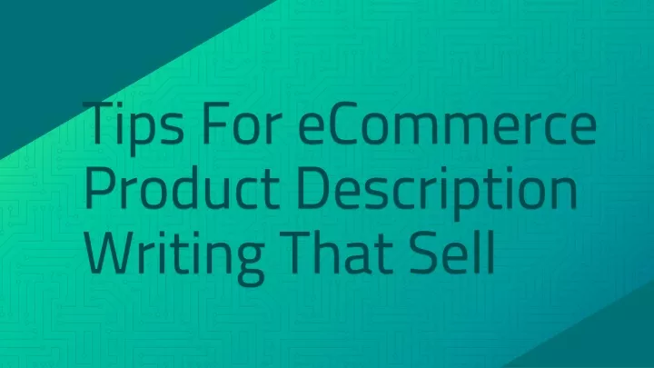 Ppt Tips For Ecommerce Product Description Writing That Sell