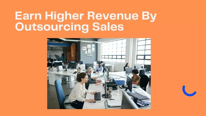 Ppt Earn Higher Revenue By Outsourcing Sales Powerpoint Presentation