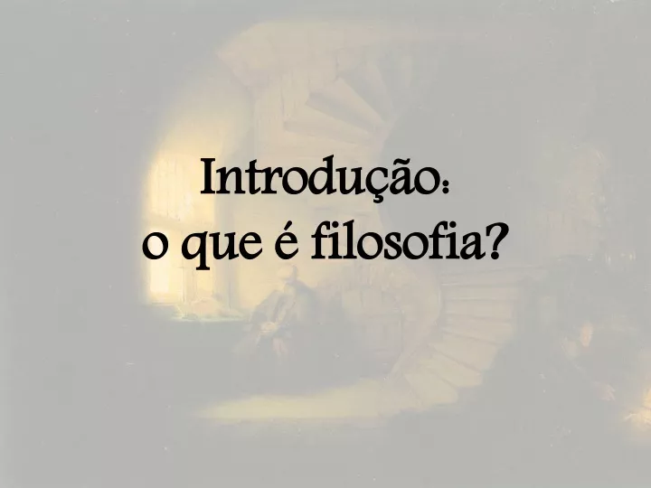 PPT O que é filosofia PowerPoint Presentation free download ID