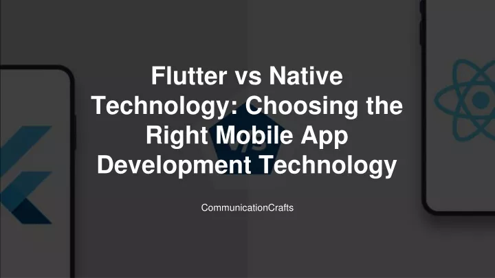 Ppt Flutter Vs Native Technology Choosing The Right Mobile App