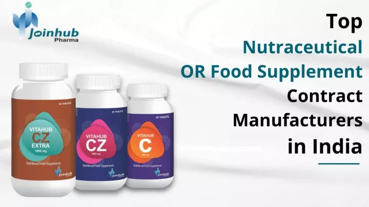 Ppt Top Nutraceutical Or Food Supplement Contract Manufacturers In