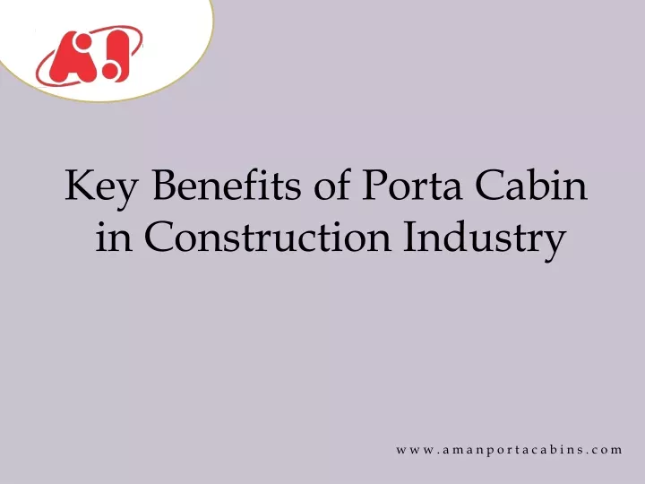 Ppt Key Benefits Of Porta Cabin In Construction Industries Powerpoint