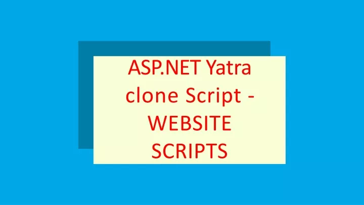 Ppt Best Asp Net Yatra Clone Script Website Scripts Powerpoint