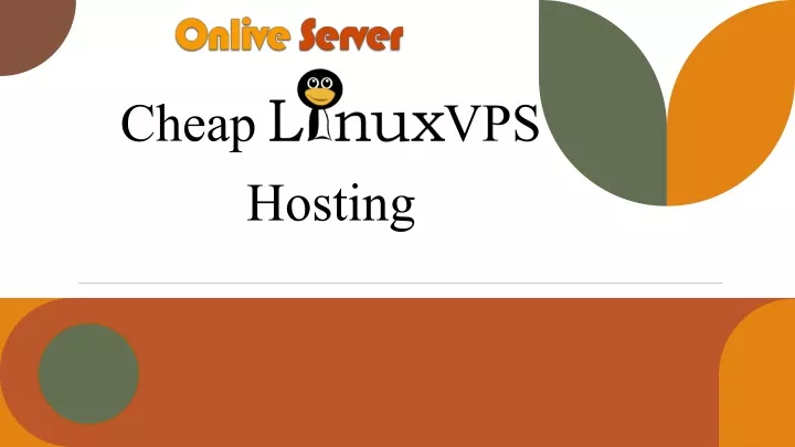 Ppt Scalability Of Cheap Linux Vps Hosting From Onlive Server