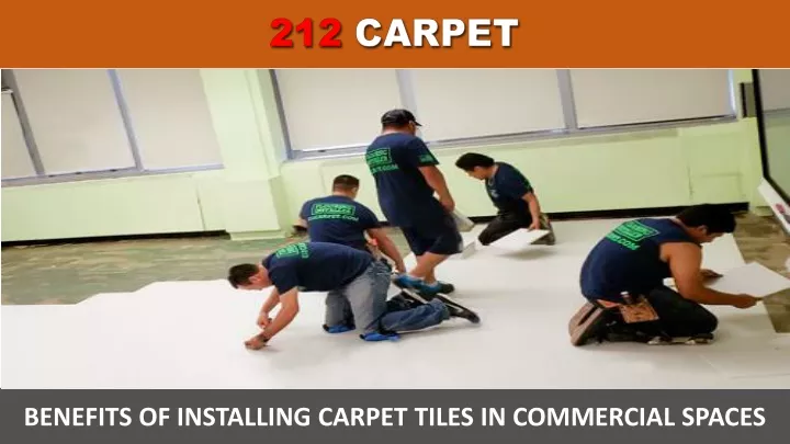 PPT Benefits Of Installing Carpet Tiles In Commercial Spaces