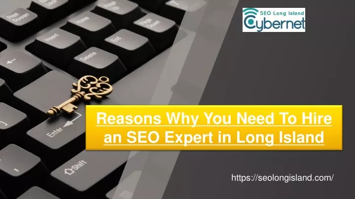 PPT Reasons Why You Need To Hire An SEO Expert In Long Island