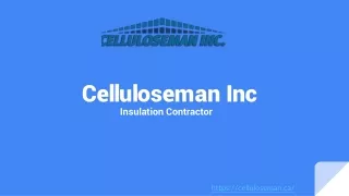 Home Insulation Contractor | Celluloseman Inc