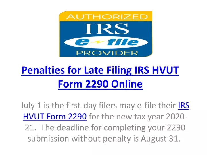 penalties for late filing irs hvut form 2290 online
