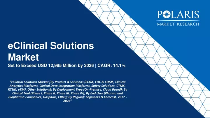 eclinical solutions market set to exceed usd 12 985 million by 2026 cagr 14 1