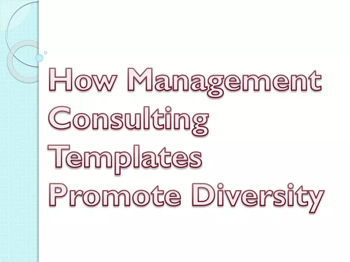 how management consulting templates promote diversity