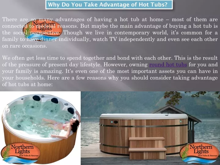 why do you take advantage of hot tubs