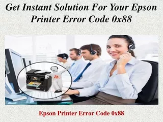 Get Instant Solution For Your Epson Printer Error Code 0x88