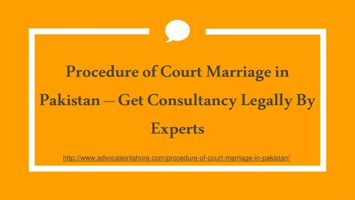 procedure of court marriage in pakistan get consultancy legally by experts