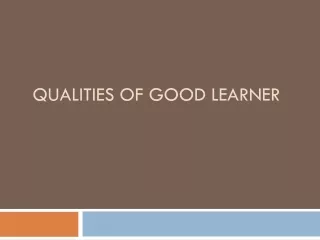 Qualities Of Good Learner