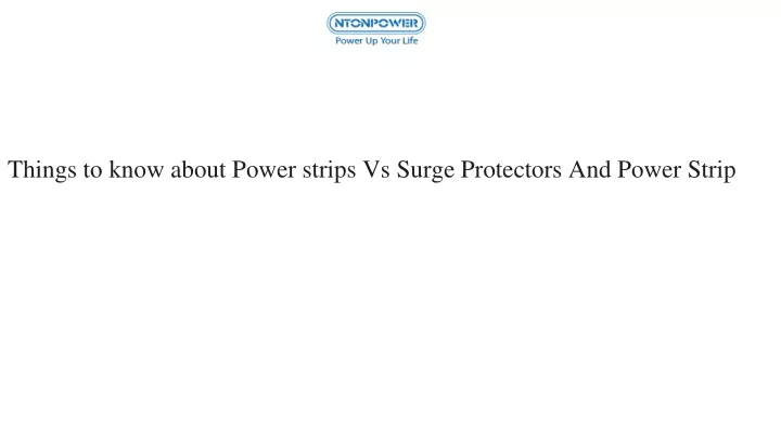 things to know about power strips vs surge protectors and power strip
