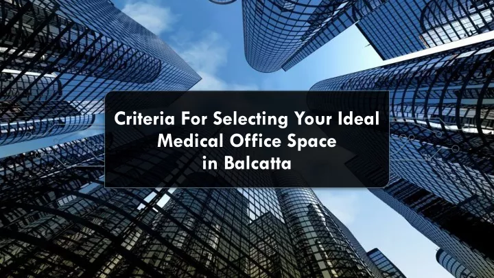 criteria for selecting your ideal medical office space in balcatta