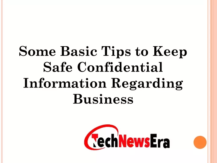 some basic tips to keep safe confidential
