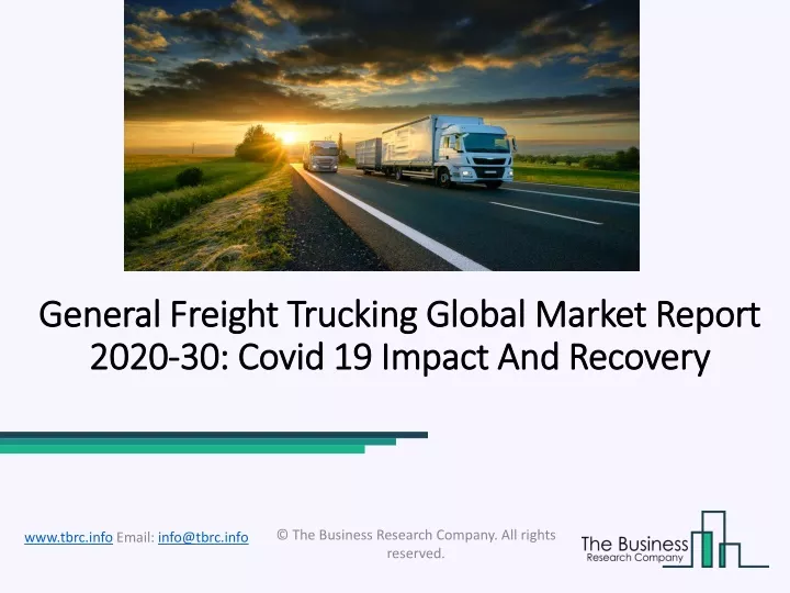 general freight trucking global market report 2020 30 covid 19 impact and recovery