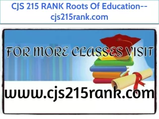 CJS 215 RANK Roots Of Education--cjs215rank.com