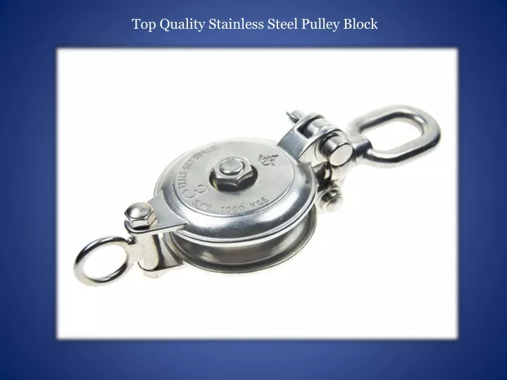 top quality stainless steel pulley block