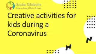 Creative activities for kids during a coronavirus.