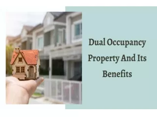 Dual Occupancy Property And Its Benefits