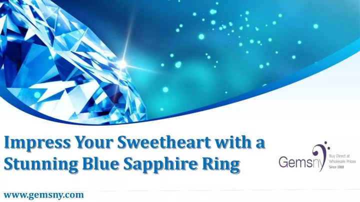 impress your sweetheart with a stunning blue