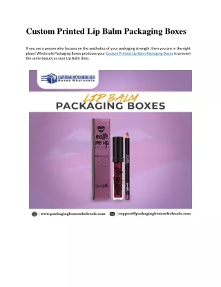 Custom Printed Lip Balm Packaging Boxes