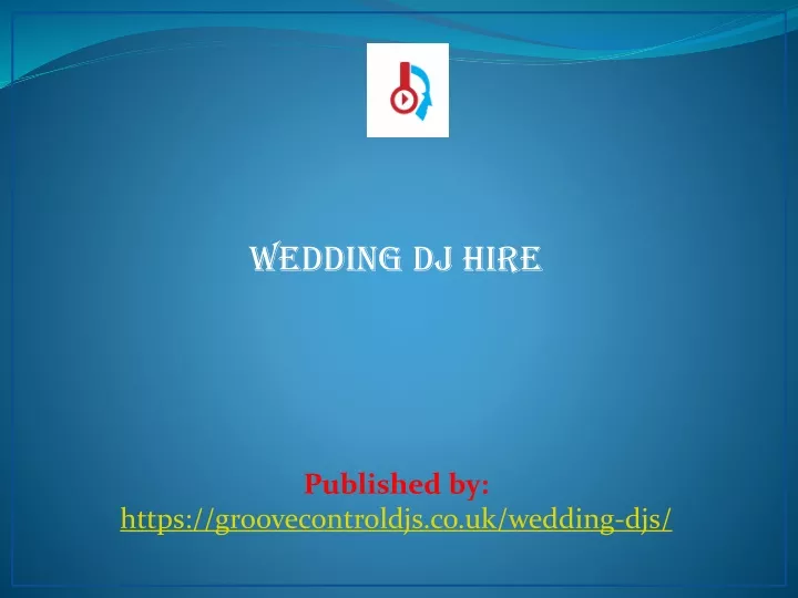 wedding dj hire published by https groovecontroldjs co uk wedding djs