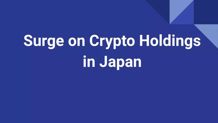 surge on crypto holdings in japan