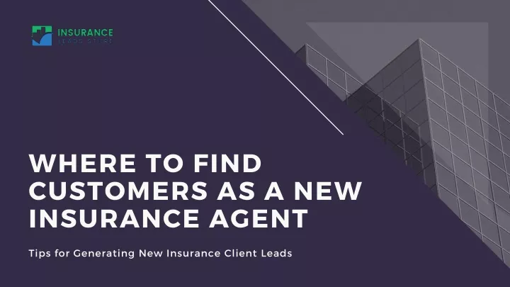 wh ere to find customers as a new insurance agent