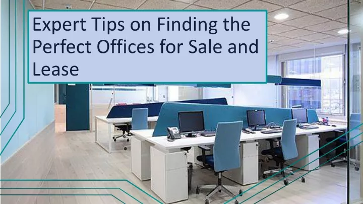 expert tips on finding the perfect offices for sale and lease