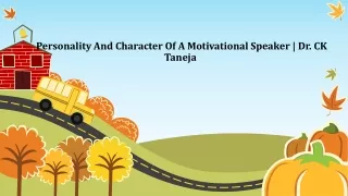 Personality And Character Of A Motivational Speaker | Dr. CK Taneja
