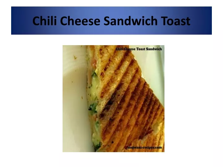 chili cheese sandwich toast