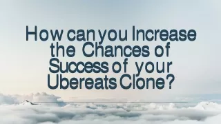 howcanyouincrease the chances of success of your