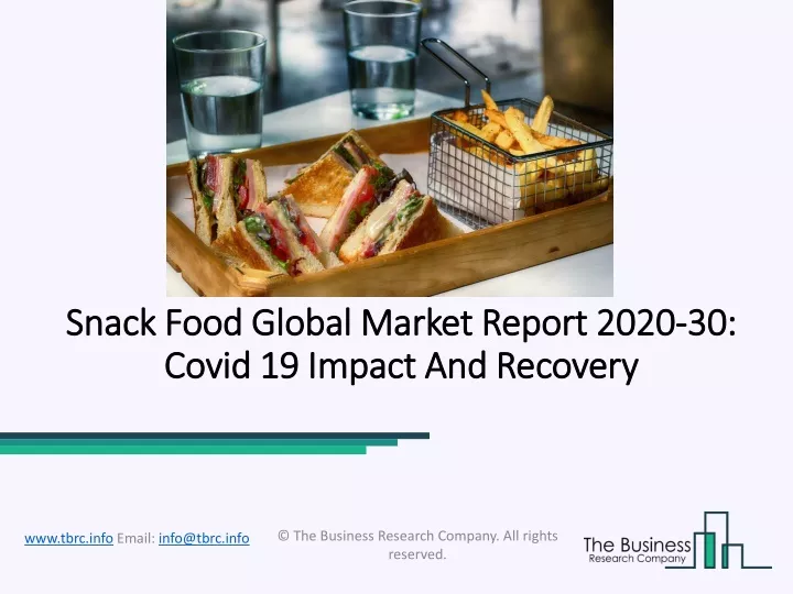 snack food global market report 2020 30 covid 19 impact and recovery