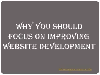 Why You Should Focus on Improving Website Development