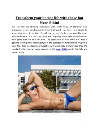 Transform your boring life with these hot Mens Bikini