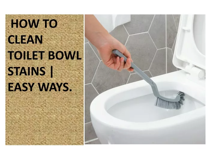how to clean toilet bowl stains easy ways