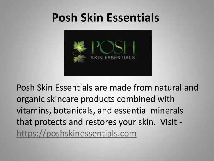posh skin essentials
