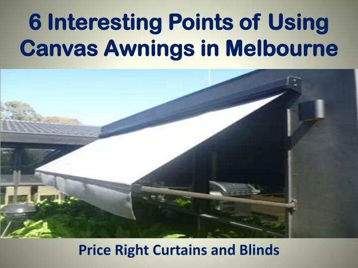6 interesting points of using canvas awnings in melbourne