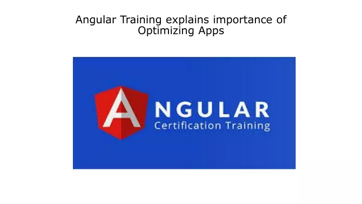 angular training explains importance of optimizing apps