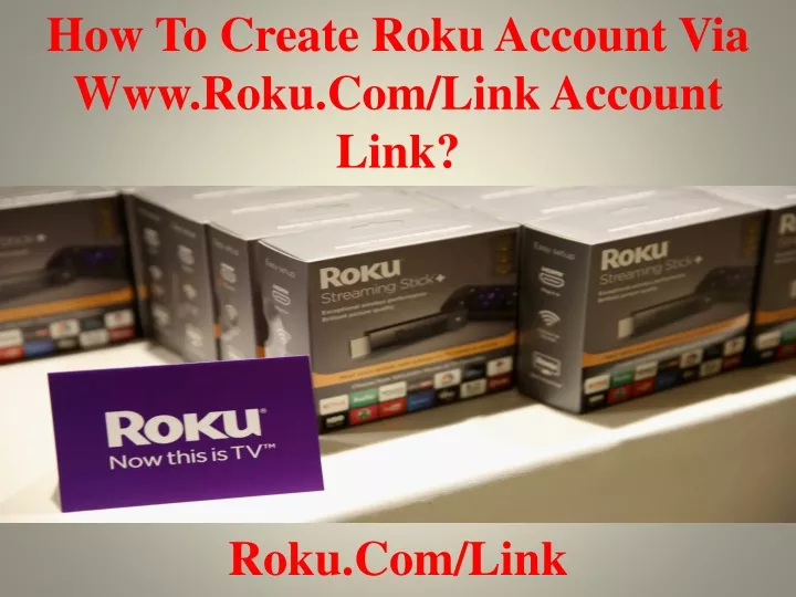 how to create roku account via www roku com link