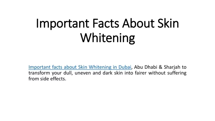 important facts about skin whitening