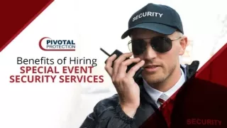 Benefits of Hiring Special Event Security Services