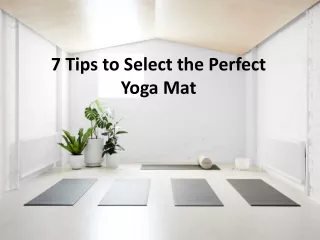 7 tips to select the perfect yoga mat