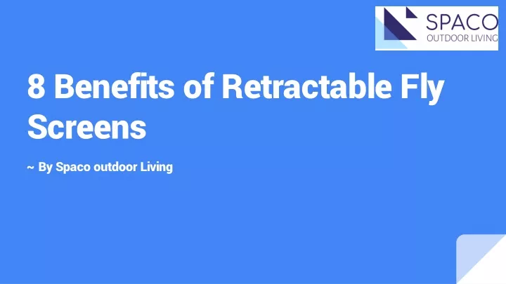 8 benefits of retractable fly screens