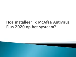 Hoe installeer ik McAfee Antivirus Plus 2020 op het systeem?