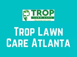 Trop Lawn Care Atlanta